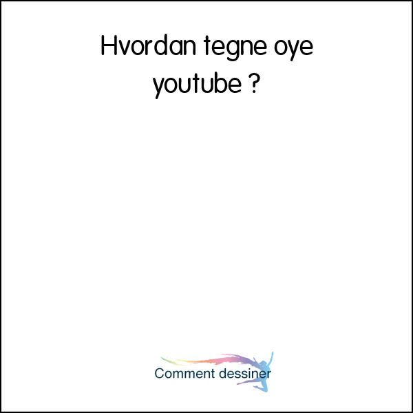 Hvordan tegne øye youtube